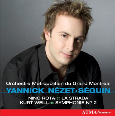 Orchestre Métropolitain du Grand Montréal / Yannick Nézet-Séguin – Rota: La Strada / Weill: Symphony No. 2 (2006) FLAC