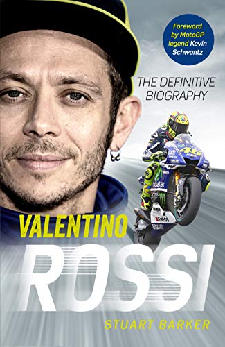 Valentino Rossi: The Definitive Biography