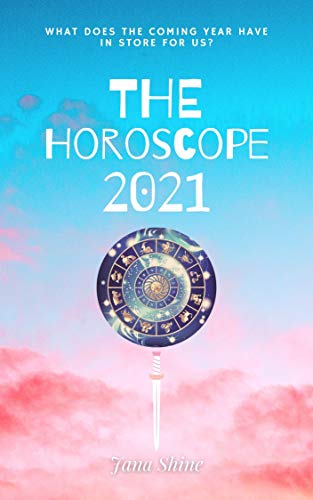 Horoscope 2021 by Jana Shine