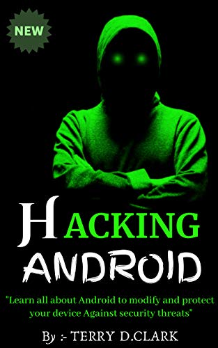 Hacking Android by Terry D. Clark