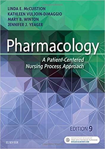Pharmacology: A Patient Centered Nursing Process Approach, 9th Edition