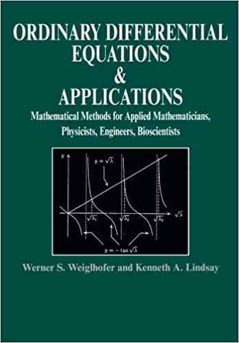 Ordinary Differential Equations and Applications: Mathematical Methods for Applied Mathematicians, Physicists, Engineers