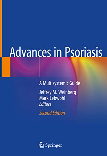Advances in Psoriasis: A Multisystemic Guide, 2nd Edition