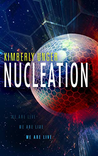 Nucleation, by Kimberly Unger
