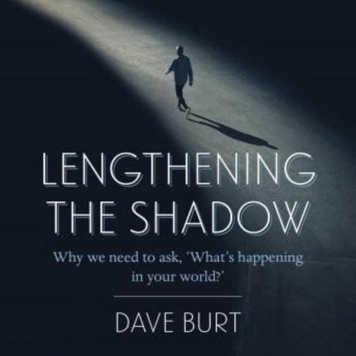 Lengthening the Shadow: Why we need to ask. 'What's happening in your world?' (Audiobook)