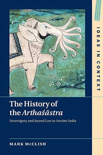 The History of the Arthaśāstra: Sovereignty and Sacred Law in Ancient India (EPUB)