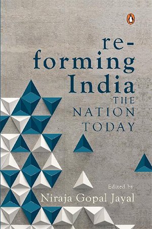 Re forming India: The Nation Today
