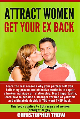 Attract Women: Get Your Ex Back