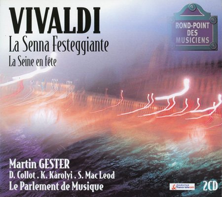 Le Parlement de Musique / Martin Gester – Vivaldi: La Senna Festeggiante  (2003) FLAC