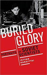 Buried Glory: Portraits of Soviet Scientists