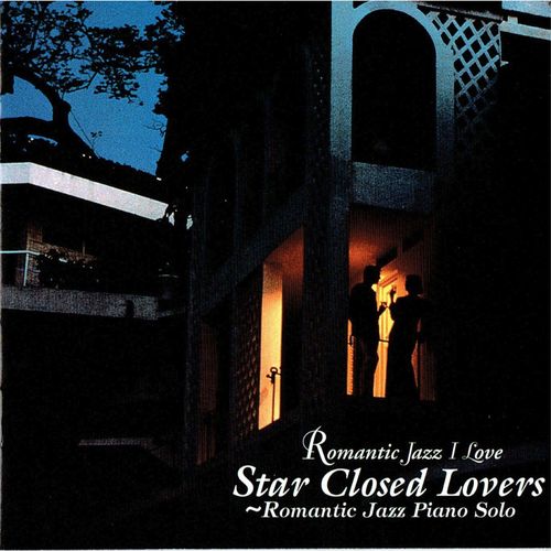 VA   Romantic Jazz Piano Solo   Star Closed Lover (1998/2016)