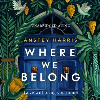 Where We Belong: The heart breaking new novel from the bestselling Richard and Judy Book Club author [Audiobook]