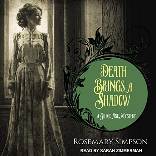 Death Brings a Shadow: Gilded Age Mystery Series, Book 4 (Audiobook)
