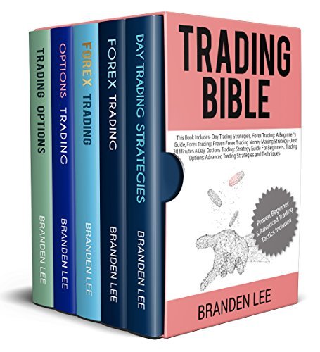 Trading Bible: This Book Includes Day Trading Strategies, Forex Trading