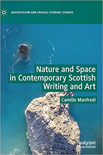 Nature and Space in Contemporary Scottish Writing and Art