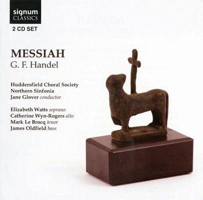 Huddersfield Choral Society &amp; Northern Sinfonia / Jane Glover ‎– Handel: Messiah (2011) FLAC