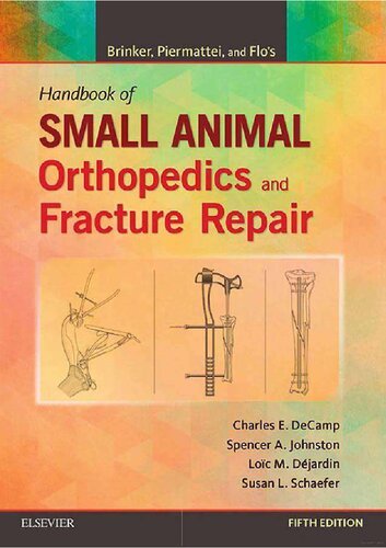 Brinker, Piermattei and Flo's Handbook of Small Animal Orthopedics and Fracture Repair, 5th Edition