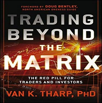 Trading Beyond the Matrix: The Red Pill for Traders and Investors [Audiobook]