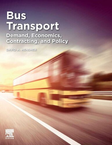 Bus Transport: Demand, Economics, Contracting, and Policy 1st Edition