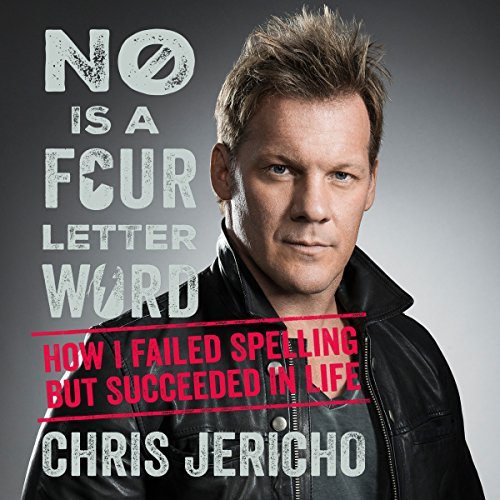 No Is a Four Letter Word: How I Failed Spelling but Succeeded in Life [Audiobook]