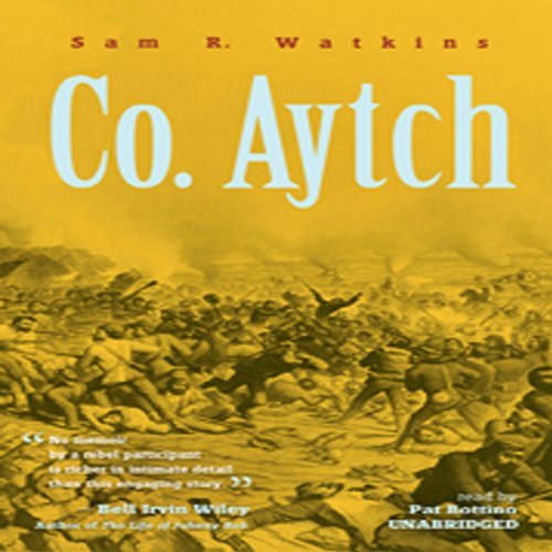 Co. Aytch: The Classic Memoir of the Civil War by a Confederate Soldier [Audiobook]