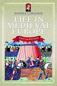 Life in Medieval Europe: Fact and Fiction (PDF)