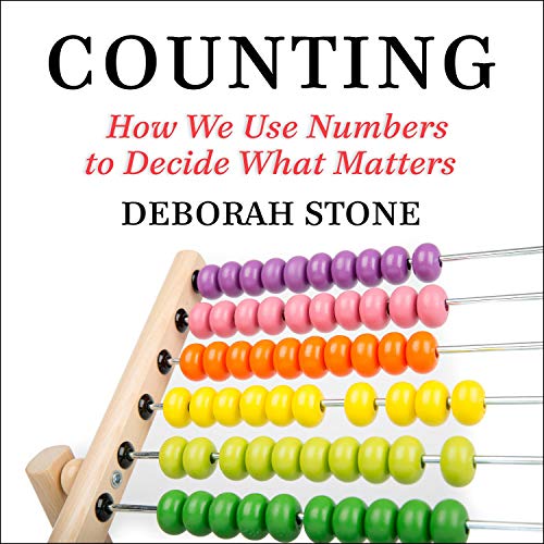 Counting: How We Use Numbers to Decide What Matters [Audiobook]