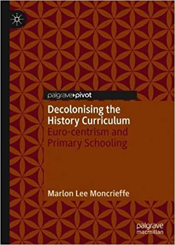 Decolonising the History Curriculum: Euro centrism and Primary Schooling