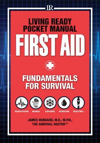 Living Ready Pocket Manual   First Aid: Fundamentals for Survival