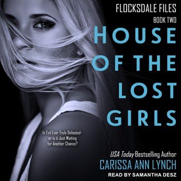 House of the Lost Girls (Flocksdale Files #2) [Audiobook]
