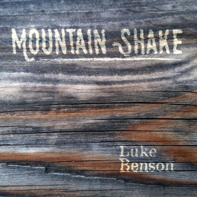 Luke Benson – Mountain Shake (2015) FLAC