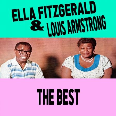 Ella Fitzgerald &amp; Louis Armstrong - The Best (2018)