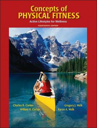 Concepts of Physical Fitness: Active Lifestyles for Wellness (14th Edition)