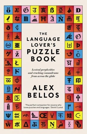 The Language Lover's Puzzle Book: Lexical perplexities and cracking conundrums from across the globe