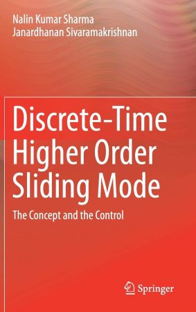 Discrete Time Higher Order Sliding Mode The Concept and the Control