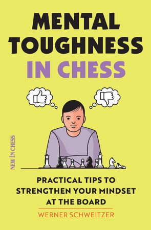 Mental Toughness in Chess: Practical Tips to Strengthen Your Mindset at the Board
