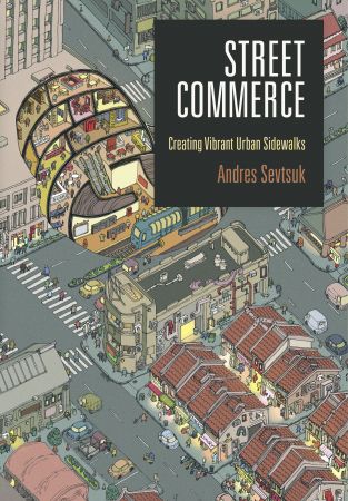 Street Commerce: Creating Vibrant Urban Sidewalks (The City in the Twenty First Century) (True EPUB)