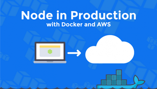 Node in Production Using Docker and AWS