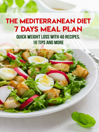 The Mediterranean Diet 7 Days Meal Plan Quick Weight Loss With 40 Recipes