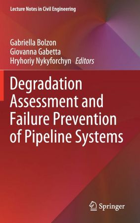 Degradation Assessment and Failure Prevention of Pipeline Systems (EPUB)