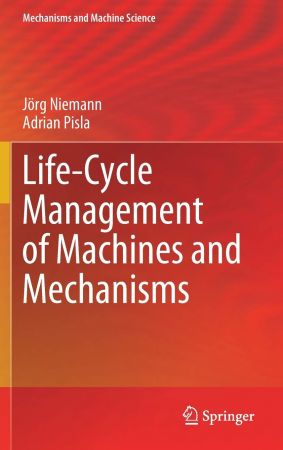 Life Cycle Management of Machines and Mechanisms (EPUB)