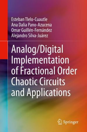 Analog/Digital Implementation of Fractional Order Chaotic Circuits and Applications (EPUB)