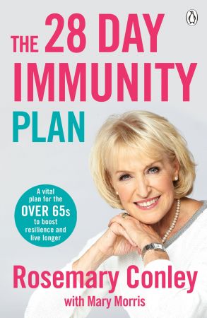 The 28 Day Immunity Plan: A Vital Plan for the over 65s to Boost Resilience and Live Longer