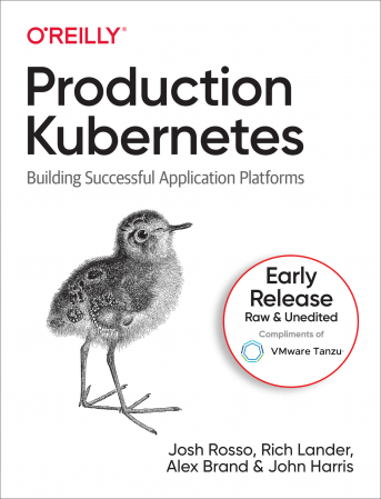 Production Kubernetes by Josh Rosso (Early Release)