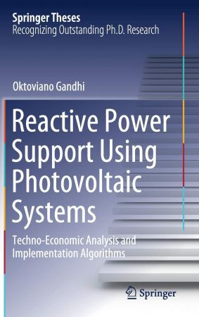 Reactive Power Support Using Photovoltaic Systems: Techno Economic Analysis and Implementation Algorithms