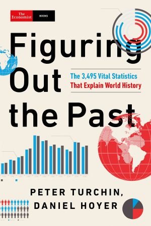 Figuring Out the Past: The 3,495 Vital Statistics that Explain World History, US Edition