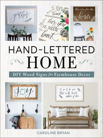 Hand Lettered Home: DIY Wood Signs for Farmhouse Decor
