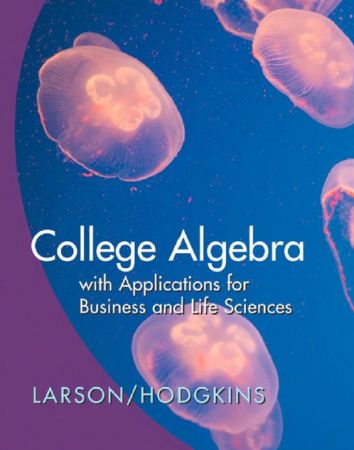 College Algebra With Applications For Business And The Life Sciences