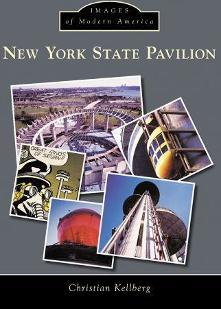 New York State Pavilion (Images of Modern America)