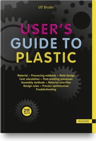 User's Guide to Plastic: A Handbook for Everyone, 2nd Edition